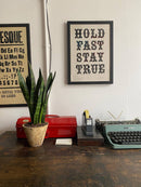 The Printer's Devil Hold Fast Stay True Letterpress Print - Journey East