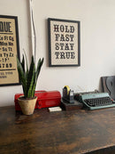 The Printer's Devil Hold Fast Stay True Letterpress Print - Journey East