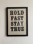 The Printer's Devil Hold Fast Stay True Letterpress Print - Journey East